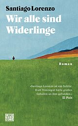 E-Book (epub) Wir alle sind Widerlinge von Santiago Lorenzo