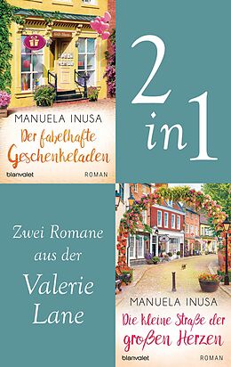 E-Book (epub) Valerie Lane - Der fabelhafte Geschenkeladen / Die kleine Straße der großen Herzen von Manuela Inusa