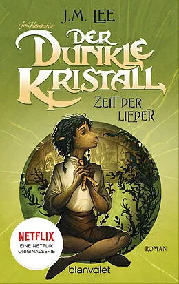 E-Book (epub) Der dunkle Kristall - Zeit der Lieder von J.M. Lee
