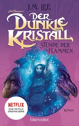 E-Book (epub) Der dunkle Kristall - Stunde der Flammen (4) von J.M. Lee