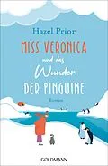 E-Book (epub) Miss Veronica und das Wunder der Pinguine von Hazel Prior