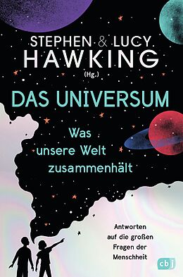 E-Book (epub) Das Universum  Was unsere Welt zusammenhält von Lucy Hawking, Stephen Hawking