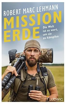 E-Book (epub) Mission Erde  Die Welt ist es wert, um sie zu kämpfen von Robert Marc Lehmann