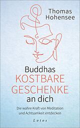 E-Book (epub) Buddhas kostbare Geschenke an dich von Thomas Hohensee