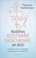 E-Book (epub) Buddhas kostbare Geschenke an dich von Thomas Hohensee