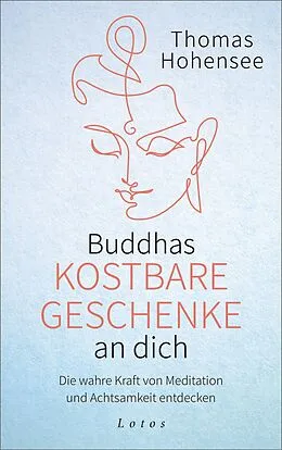 E-Book (epub) Buddhas kostbare Geschenke an dich von Thomas Hohensee