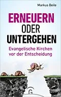 E-Book (epub) Erneuern oder untergehen von Markus Beile