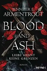E-Book (epub) Blood and Ash - Liebe kennt keine Grenzen von Jennifer L. Armentrout
