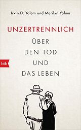 E-Book (epub) Unzertrennlich von Irvin D. Yalom, Marilyn Yalom