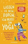 E-Book (epub) Lassen Sie mich durch, ich muss zum Yoga von Sabine Bode
