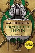 E-Book (epub) Der vergiftete Thron von Walker Dryden
