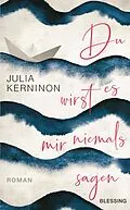 ePUB Du wirst es mir niemals sagen von Julia Kerninon