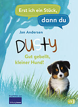 E-Book (epub) Erst ich ein Stück, dann du - Dusty  Gut gebellt, kleiner Hund! von Jan Andersen