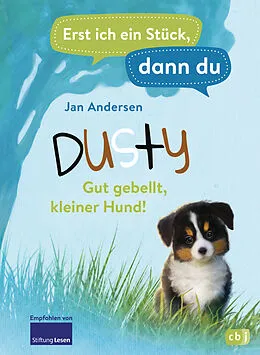 E-Book (epub) Erst ich ein Stück, dann du - Dusty  Gut gebellt, kleiner Hund! von Jan Andersen