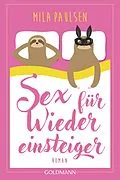 E-Book (epub) Sex für Wiedereinsteiger von Mila Paulsen
