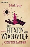 E-Book (epub) Die Hexen von Woodville - Geisterzauber von Mark Stay