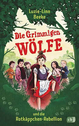 E-Book (epub) Die Grimmigen Wölfe und die Rotkäppchen-Rebellion von Luzie-Linn Beeke