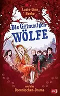 E-Book (epub) Die Grimmigen Wölfe und das Dornröschen-Drama von Luzie-Linn Beeke