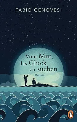 E-Book (epub) Vom Mut, das Glück zu suchen von Fabio Genovesi