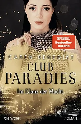 E-Book (epub) Club Paradies - Im Glanz der Macht von Caren Benedikt