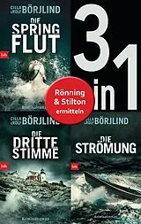 E-Book (epub) Die Rönning/Stilton-Serie Band 1 bis 3 (3in1-Bundle): - Die Springflut / Die dritte Stimme / Die Strömung von Cilla Börjlind, Rolf Börjlind