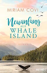 E-Book (epub) Neuanfang auf Whale Island von Miriam Covi