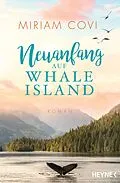 E-Book (epub) Neuanfang auf Whale Island von Miriam Covi