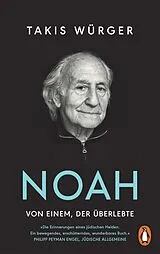 E-Book (epub) Noah  Von einem, der überlebte von Takis Würger