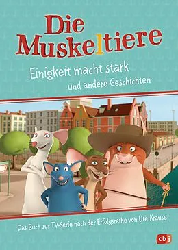 E-Book (epub) Die Muskeltiere  Einigkeit macht stark von Maike Stein, Ute Krause