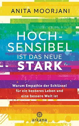 E-Book (epub) Hochsensibel ist das neue Stark von Anita Moorjani