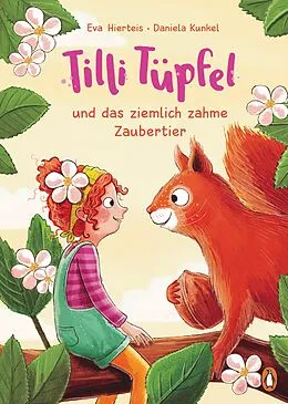 E-Book (epub) Tilli Tüpfel und das ziemlich zahme Zaubertier von Eva Hierteis