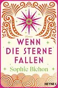 E-Book (epub) Wenn die Sterne fallen von Sophie Bichon