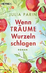 E-Book (epub) Wenn Träume Wurzeln schlagen von Julia Parin
