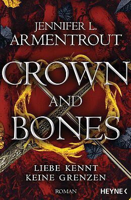 E-Book (epub) Crown and Bones - Liebe kennt keine Grenzen von Jennifer L. Armentrout