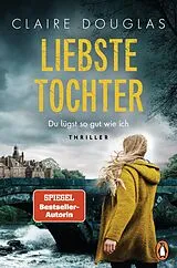 E-Book (epub) Liebste Tochter  Du lügst so gut wie ich von Claire Douglas