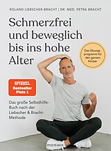 E-Book (epub) Schmerzfrei und beweglich bis ins hohe Alter von Petra Bracht, Roland Liebscher-Bracht