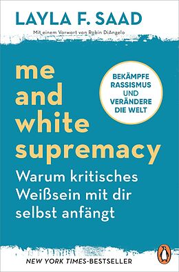 E-Book (epub) Me and White Supremacy  Warum kritisches Weißsein mit dir selbst anfängt von Layla Saad