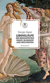 E-Book (epub) Lebensläufe der berühmtesten Maler, Bildhauer und Architekten von Giorgio Vasari