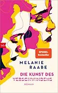 E-Book (epub) Die Kunst des Verschwindens von Melanie Raabe