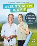 E-Book (epub) Gesund, aktiv und fit von Klaus Tiedemann, Andrea Sixtus