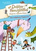 E-Book (epub) Doktor Honiglöffel, Praxis für magische Wesen - Der aufgetaute Flugsaurier von Annette Herzog