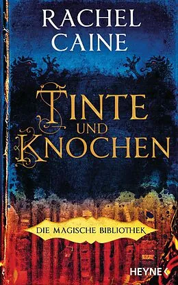 E-Book (epub) Tinte und Knochen  Die Magische Bibliothek von Rachel Caine