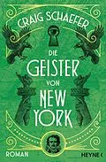 E-Book (epub) Die Geister von New York von Craig Schaefer