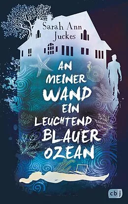 E-Book (epub) An meiner Wand ein leuchtend blauer Ozean von Sarah Ann Juckes