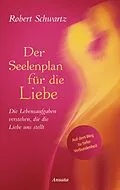 E-Book (epub) Der Seelenplan für die Liebe von Robert Schwartz