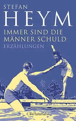 E-Book (epub) Immer sind die Männer Schuld von Stefan Heym