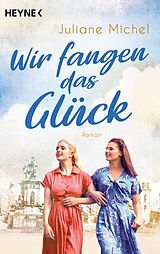 E-Book (epub) Wir fangen das Glück von Juliane Michel