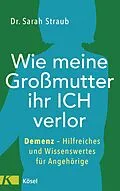 E-Book (epub) Wie meine Großmutter ihr Ich verlor von Sarah Straub