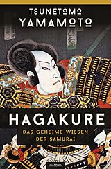 E-Book (epub) Hagakure - Das geheime Wissen der Samurai von Tsunetomo Yamamoto