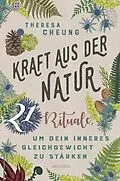 E-Book (epub) Kraft aus der Natur von Theresa Cheung